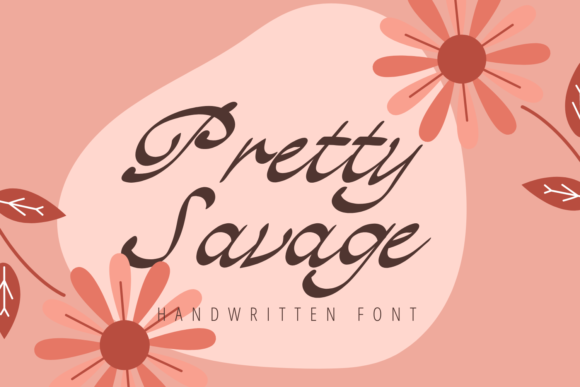 Pretty Savage: A Bold Script for Modern Design